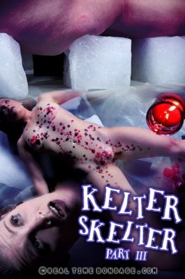 Kelter Skelter Part 3 (2020/HD) [Real Time Bondage]